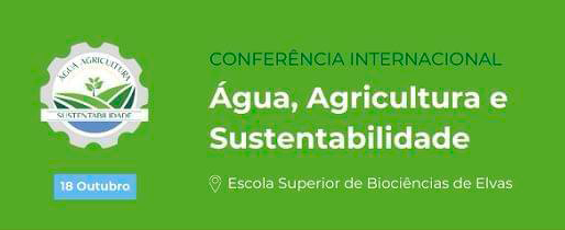 Conferência Internacional “Água, Agricultura e Sustentabilidade” realiza-se em Elvas